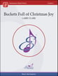 Buckets Full of Christmas Joy Concert Band sheet music cover